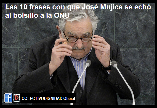 Las 10 frases con que José Mujica se echó al bolsillo a la ONU